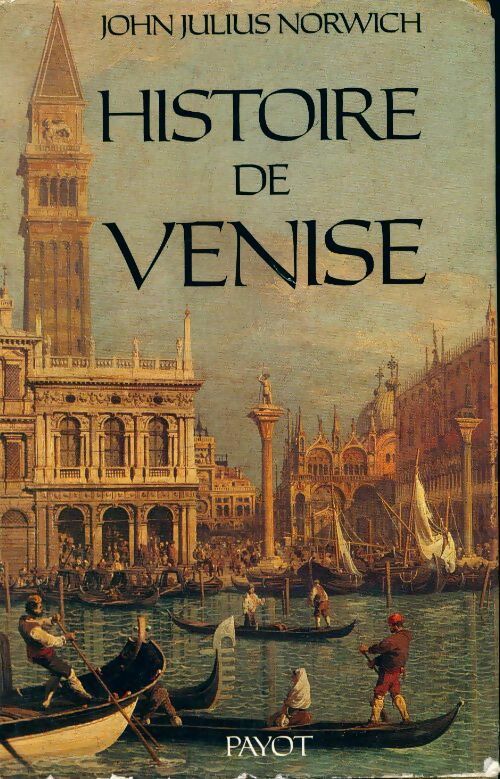 Livrenpoche : Histoire de Venise - John Julius Norwich - Livre