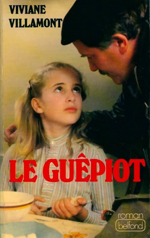 Le guêpiot - Viviane Villamont -  Belfond GF - Livre