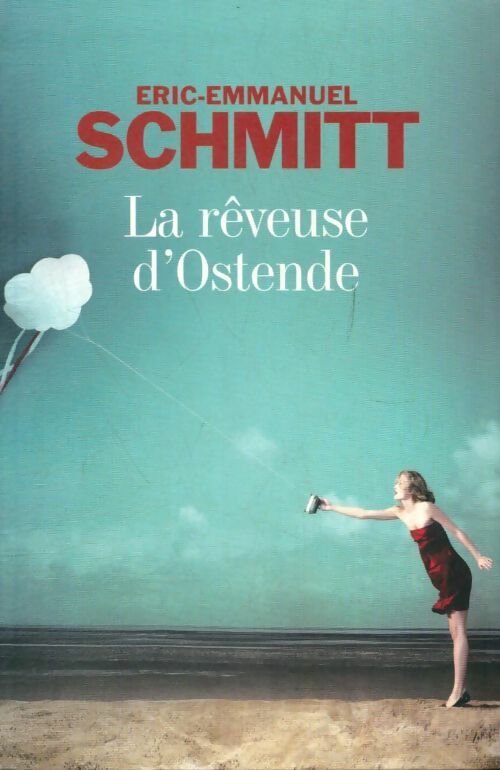Livrenpoche : La rêveuse d'Ostende - Eric-Emmanuel Schmitt - Livre