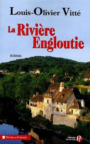 Livrenpoche : La rivière engloutie - Louis-Olivier Vitté - Livre