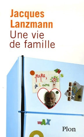 Livrenpoche : Une vie de famille - Jacques Lanzmann - Livre
