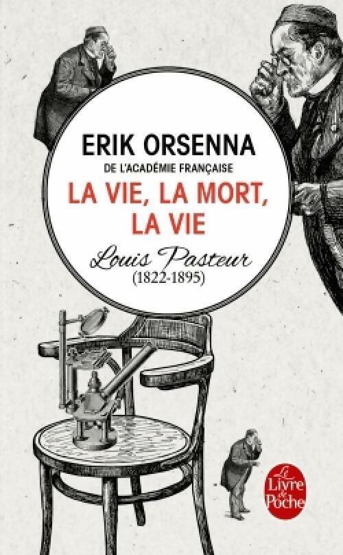 Livrenpoche : La vie, la mort, la vie - Erik Orsenna - Livre