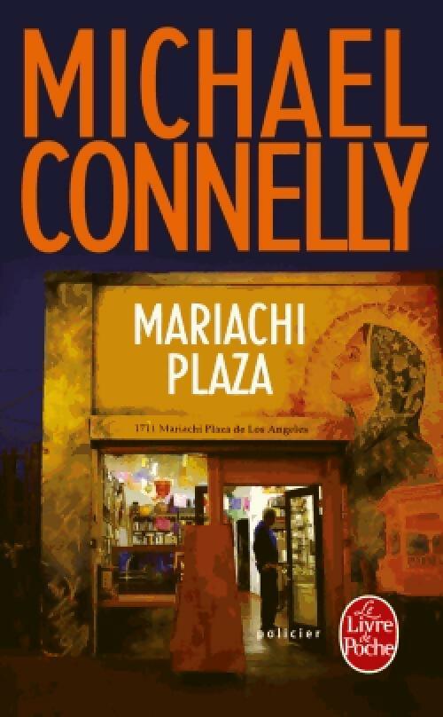 Livrenpoche : Mariachi Plaza - Michael Connelly - Livre