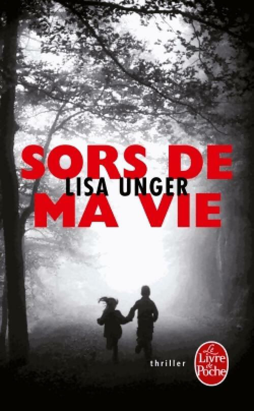 Livrenpoche : Sors de ma vie - Lisa Unger - Livre