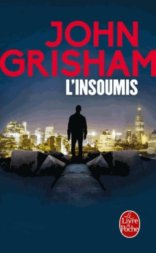 Livrenpoche : L'insoumis - John Grisham - Livre