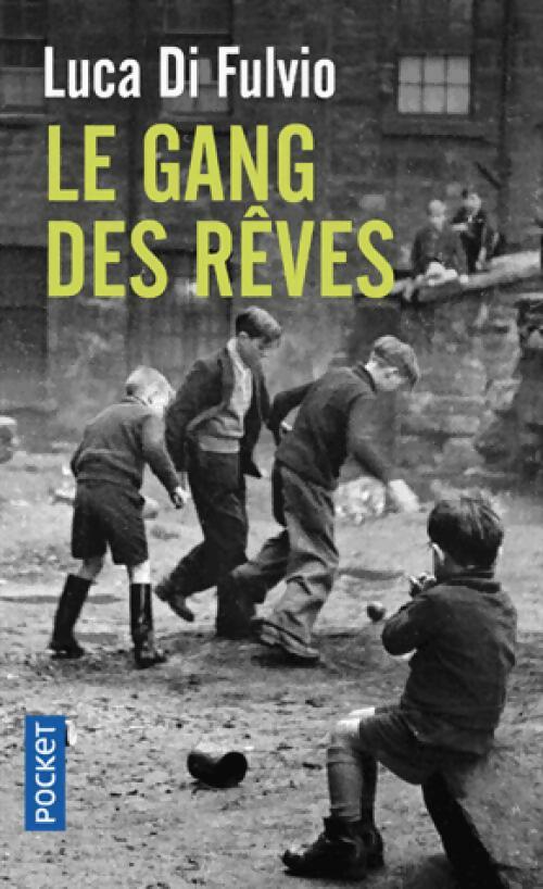 Livrenpoche : Le Gang des rêves - Luca Di Fulvio - Livre