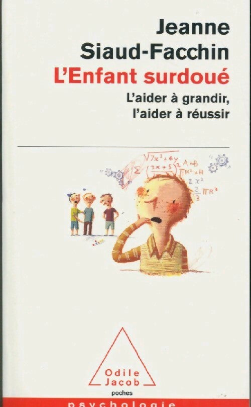 Livrenpoche : L'enfant surdoué. L'aider à grandir, l'aider à réussir - Jeanne Siaud-Facchin - Livre