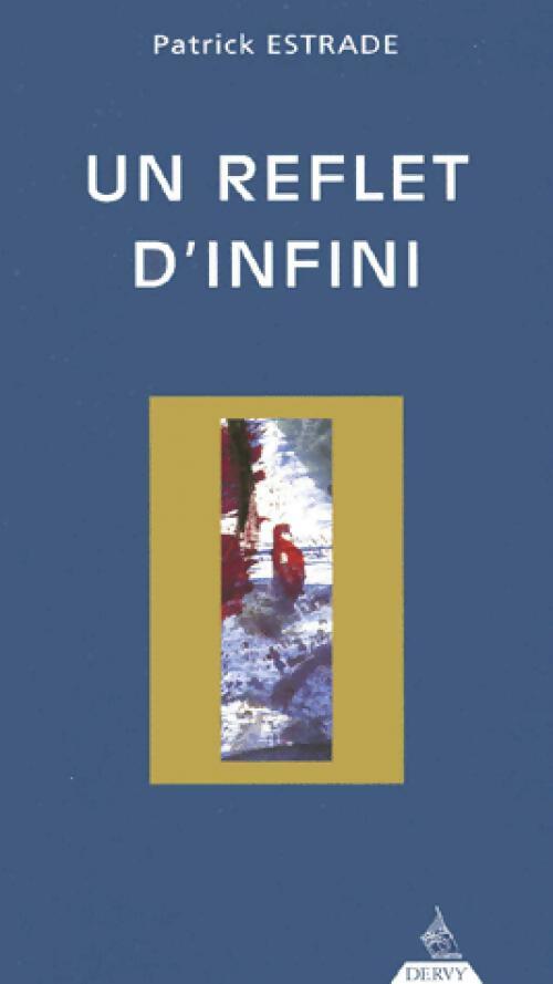 Livrenpoche : Un reflet infini - Patrick Estrade - Livre