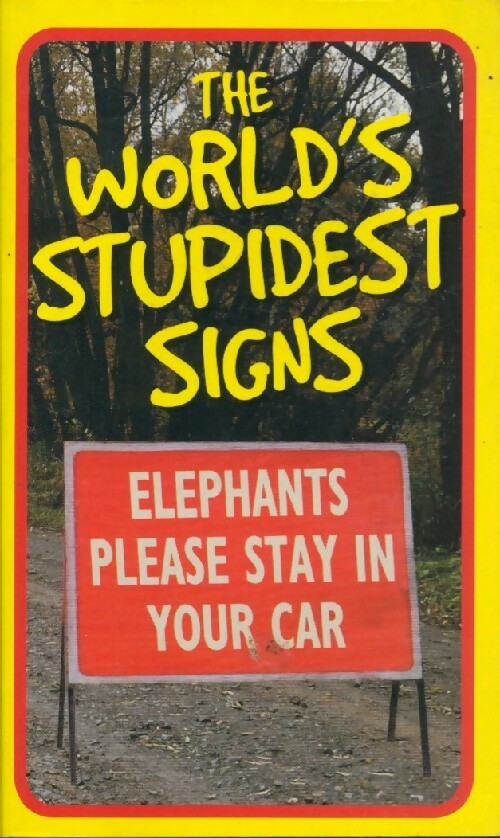 Livrenpoche : The world's stupidest signs - Collectif - Livre
