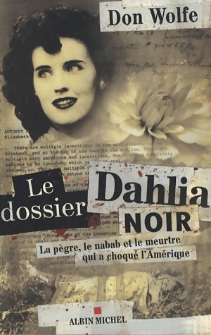 Livrenpoche : Le dossier Dahlia Noir - Don Wolfe - Livre