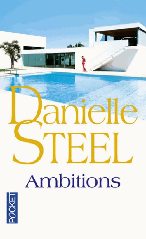 Livrenpoche : Ambitions - Danielle Steel - Livre