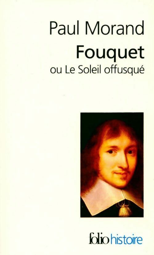Livrenpoche : Fouquet ou le Soleil offusqué - Paul Morand - Livre