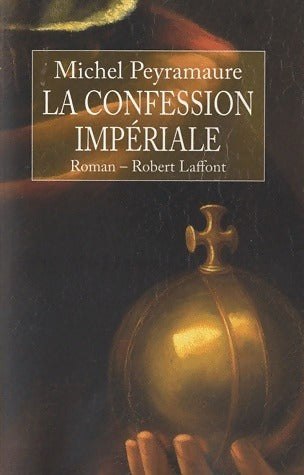 Livrenpoche : La confession impériale - Michel Peyramaure - Livre