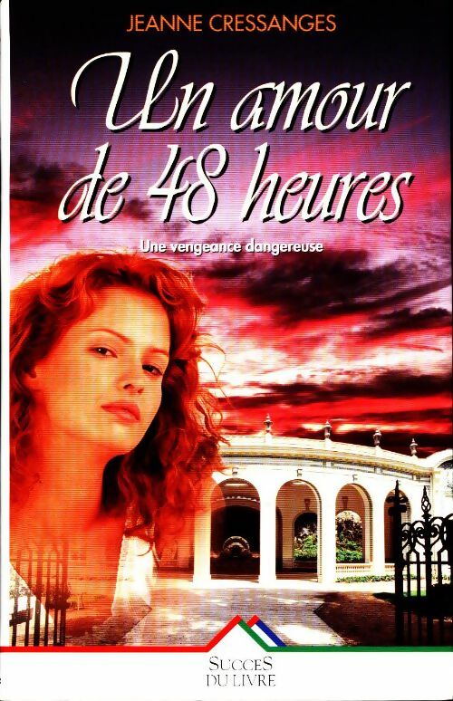 Livrenpoche : Un amour de 48 heures - Jeanne Cressanges - Livre
