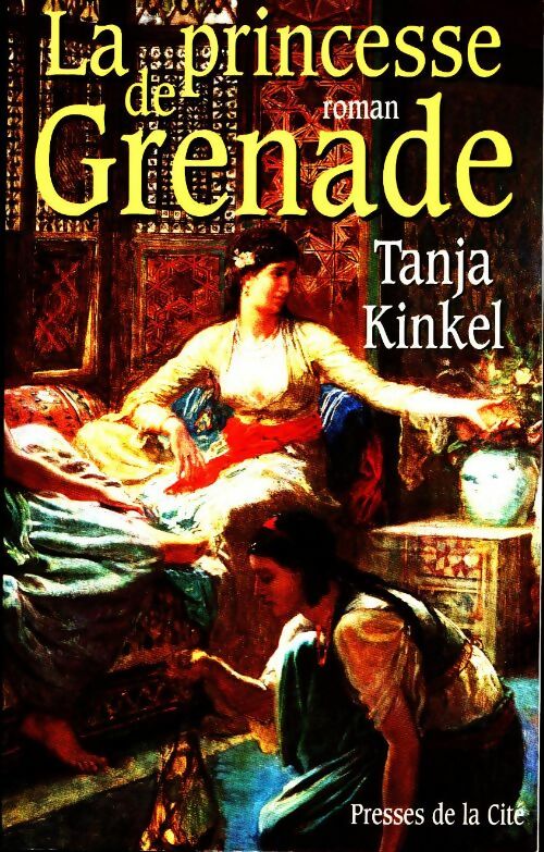 Livrenpoche : La princesse de Grenade - Tanja Kinkel - Livre