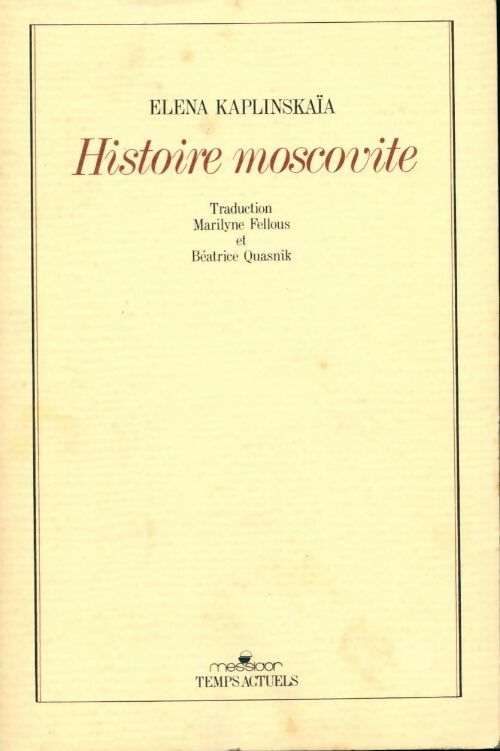 Livrenpoche : Histoire moscovite - Elena Kaplinskaïa - Livre