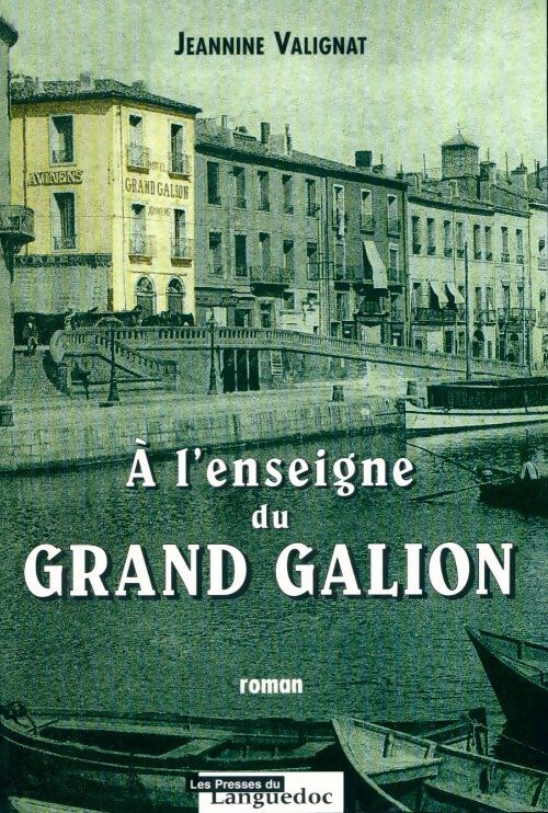 Livrenpoche : A l'enseigne du Grand Galion - Jeannine Valignat - Livre