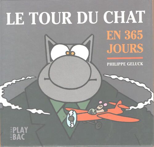 Le tour du chat en 365 jours Tome I - Philippe Geluck - Livre