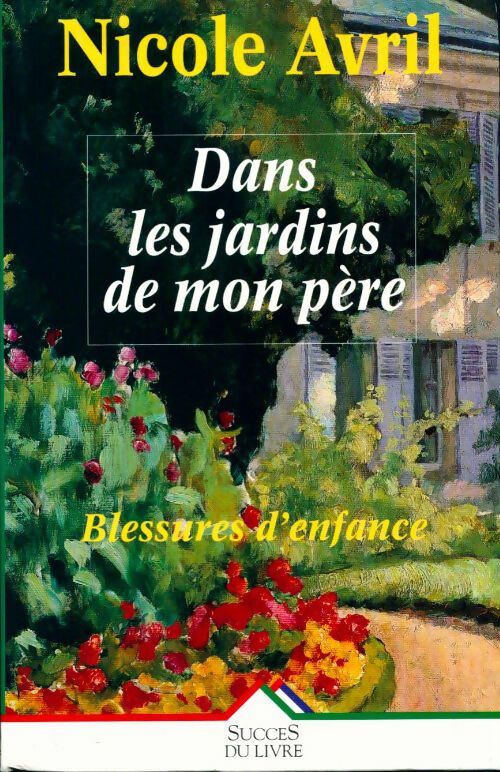 Livrenpoche : Dans les jardins de mon père - Nicole Avril - Livre
