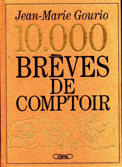 Livrenpoche : 10000 brèves de comptoir - Jean-Marie Gourio - Livre