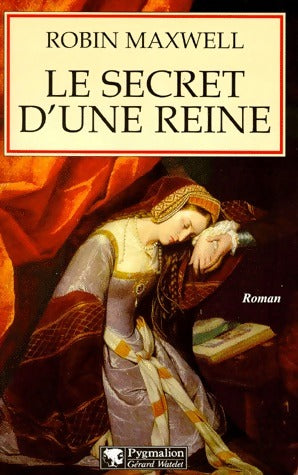 Livrenpoche : Le secret d'une reine - Robin Maxwell - Livre