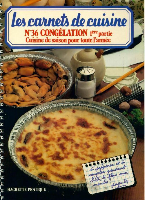 Congelation Tome I : Cuisine de saison pour toute l'année - Marianne Comolli -  Les carnets de cuisine - Livre