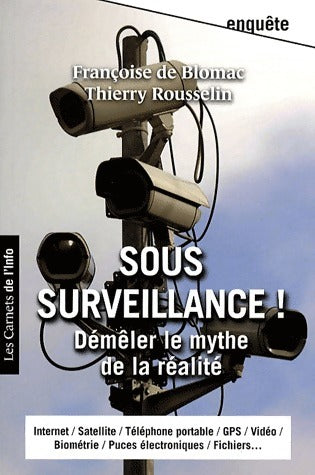 Livrenpoche : Sous surveillance ! Démêler le mythe de la réalité - Collectif - Livre