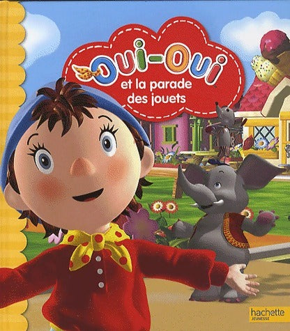 Livrenpoche : Oui-oui et la parade des jouets - Collectif - Livre