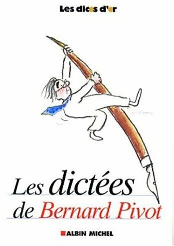 Livrenpoche : Les dictées de Bernard Pivot - Micheline Sommant - Livre