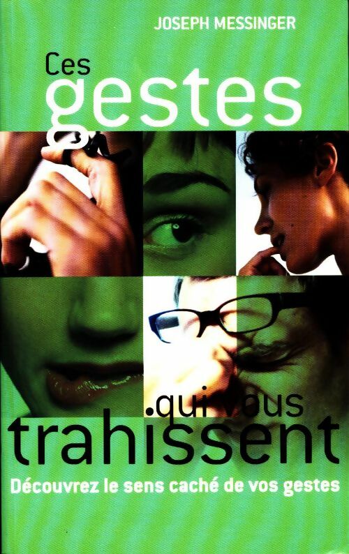 Livrenpoche : Ces gestes qui vous trahissent - Joseph Messinger - Livre
