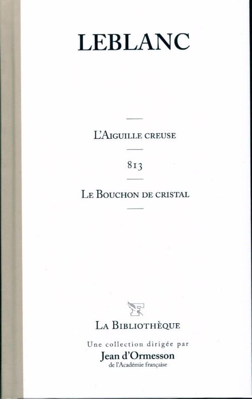 Livrenpoche : L'aiguille creuse / 813 / Le bouchon de cristal - Maurice Leblanc - Livre