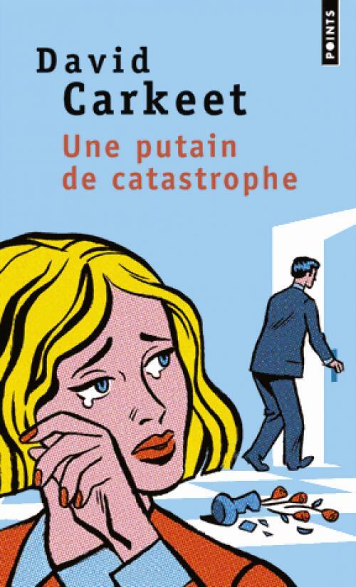 Une putain de catastrophe - David Carkeet - Livre