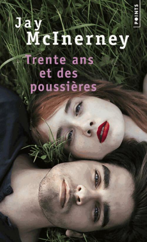 Livrenpoche : Trente ans et des poussières - Jay McInerney - Livre