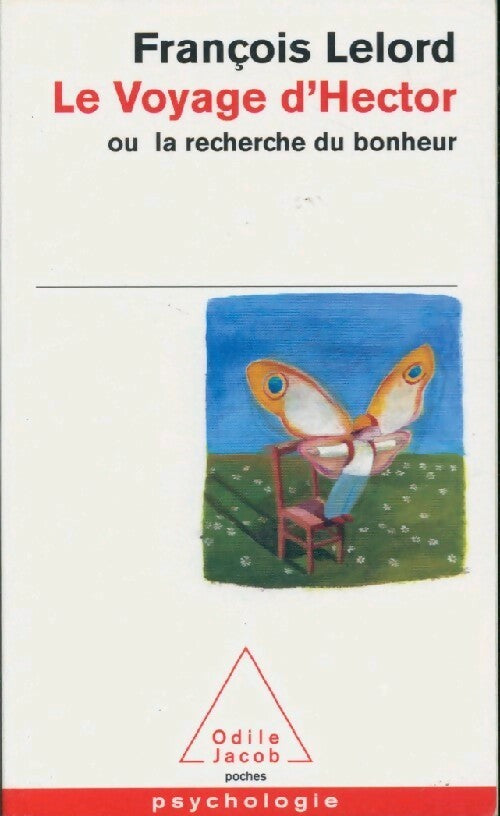 Livrenpoche : Le voyage d'Hector ou la recherche du bonheur - François Lelord - Livre