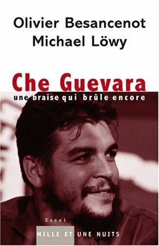 Livrenpoche : Che guevara : une braise qui brûle encore - Collectif - Livre