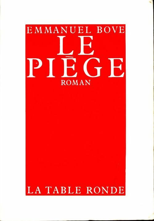 Livrenpoche : Le piège - Emmanuel Bove - Livre
