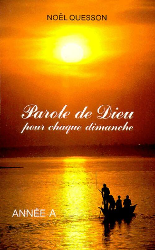 Livrenpoche : Parole de Dieu pour chaque dimanche. Année A - Noël Quesson - Livre