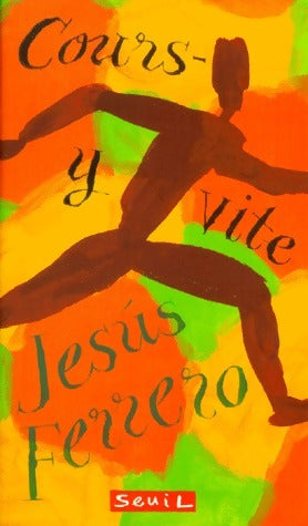 Livrenpoche : Cours-y vite - Jésus Ferrero - Livre