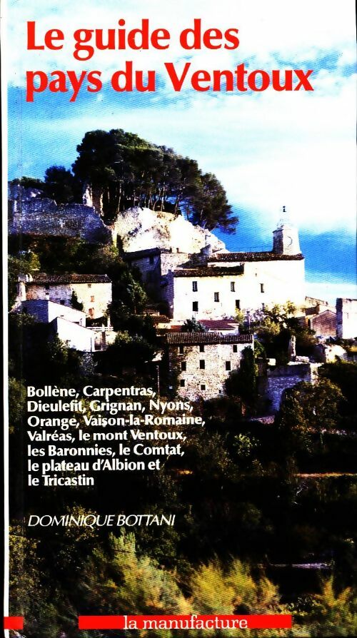 Livrenpoche : Le guide des pays du Ventoux - Dominique Bottani - Livre