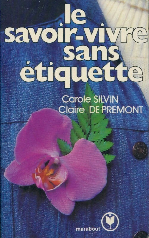 Livrenpoche : Le savoir-vivre sans étiquette - Carole Silvin - Livre