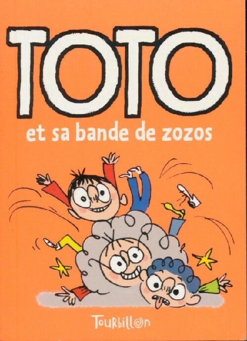 Toto et sa bande de zozos - Frank Girard - Livre