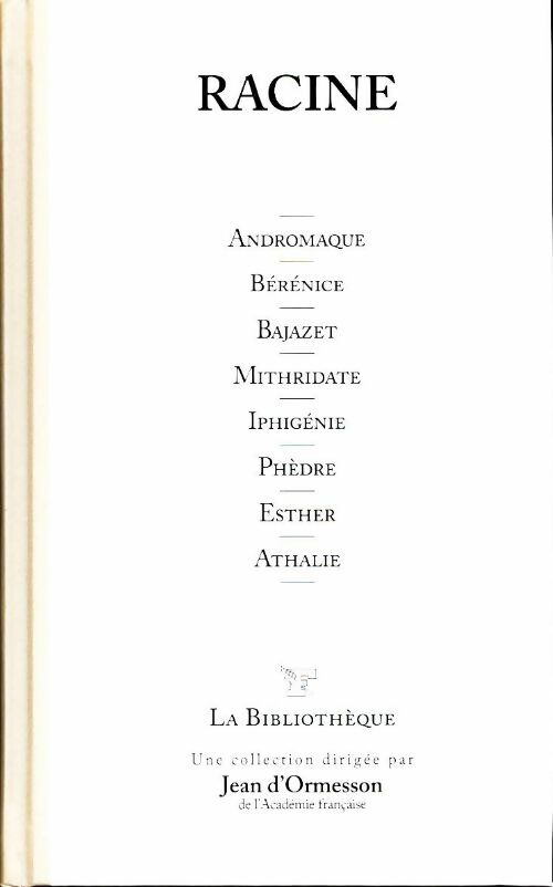 Livrenpoche : Andromaque / Bérénice / Iphigénie / Mithridate / Bajazet / Phèdre / Esther / Athalie - Jean Racine - Livre