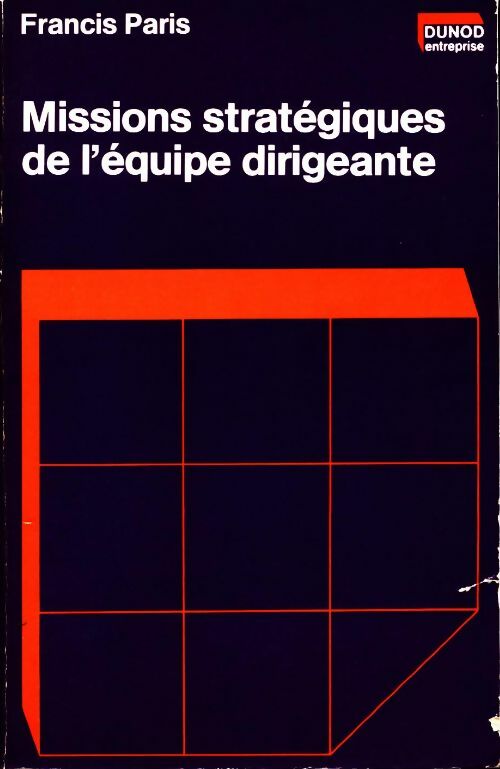 Livrenpoche : Missions stratégiques de l'équipe dirigeante - Francis Paris - Livre