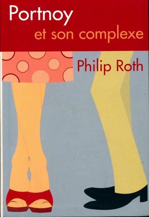Livrenpoche : Portnoy et son complexe - Philip Roth - Livre