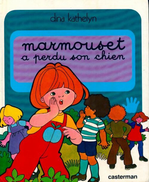 Livrenpoche : Marmouset a perdu son chien - Dina Kathelyn - Livre