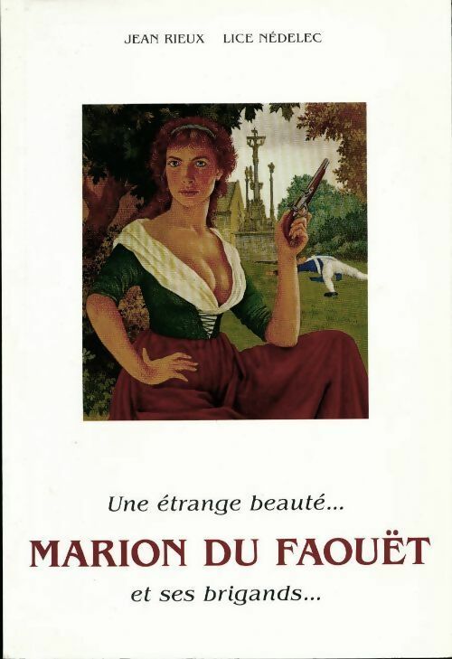 Livrenpoche : Marion du Faouët et ses brigands. Une étrange beauté - Jean Rieux - Livre