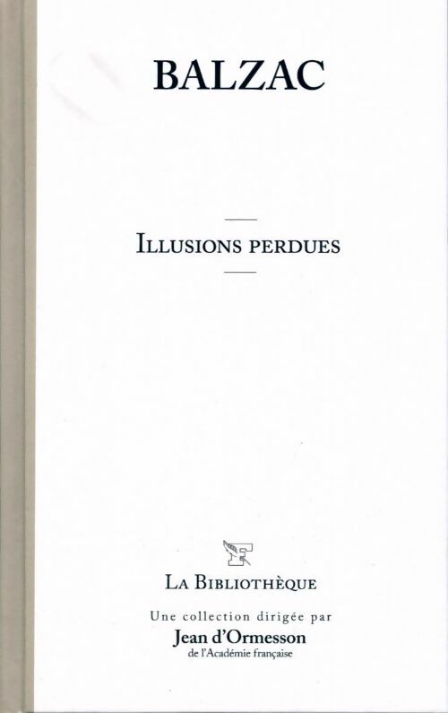 Illusions perdues - Honoré De Balzac -  La bibliothèque - Livre