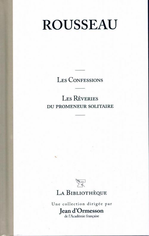 Livrenpoche : Les confessions / Les rêveries du promeneur solitaire - Jean-Jacques Rousseau - Livre