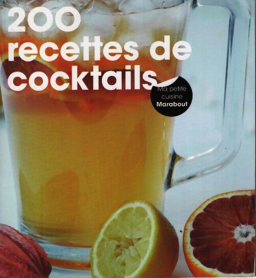 200 recettes de cocktails - Collectif - Livre