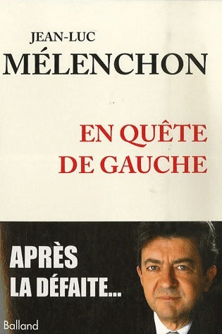 Livrenpoche : En quête de gauche - Jean-Luc Mélenchon - Livre